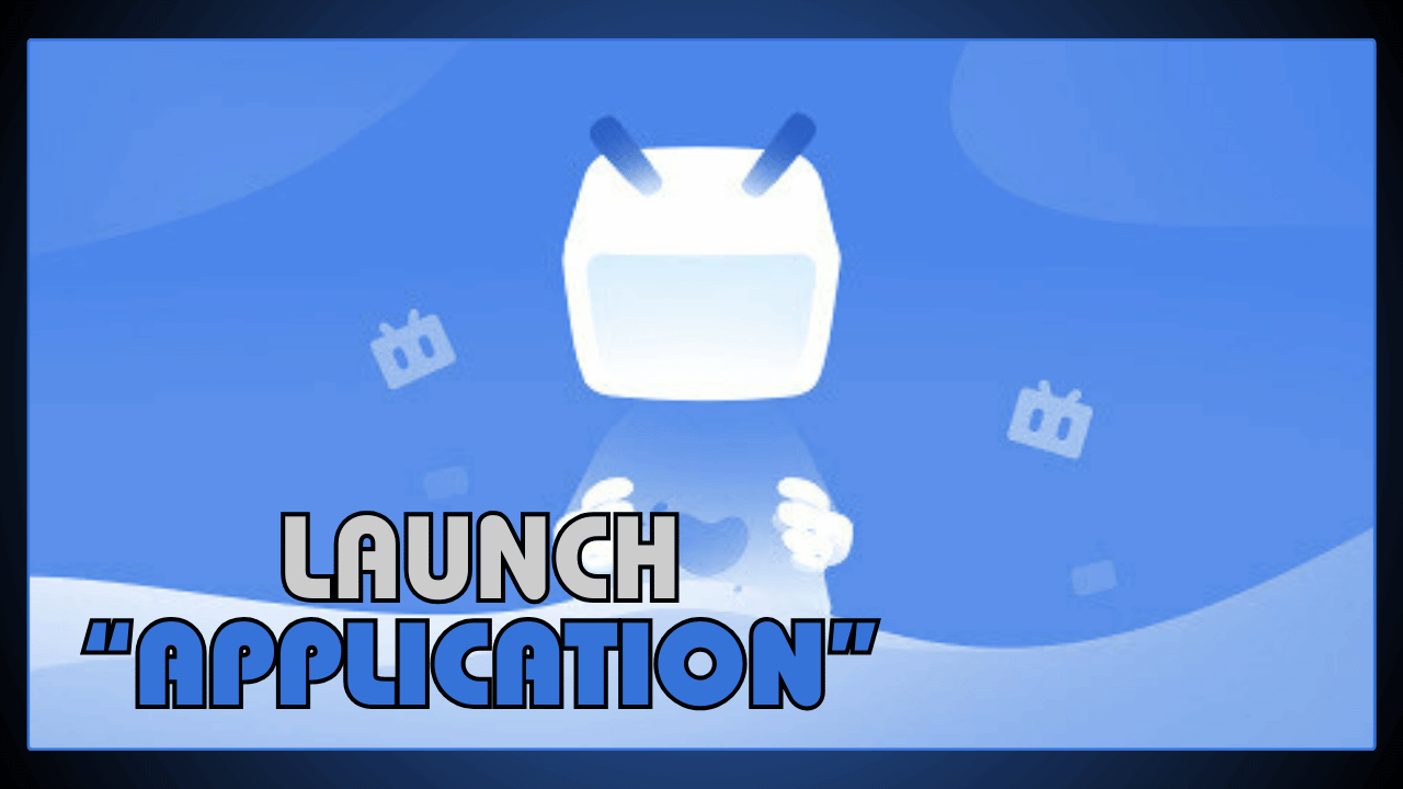 Launch Application